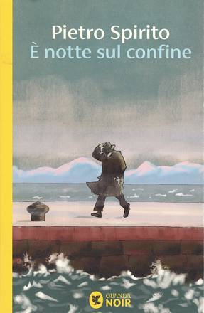 Presentazione del libro “è notte sul confine di pietro spirito